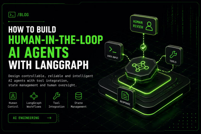 How to Build Human-in-the-Loop AI Agents with LangGraph