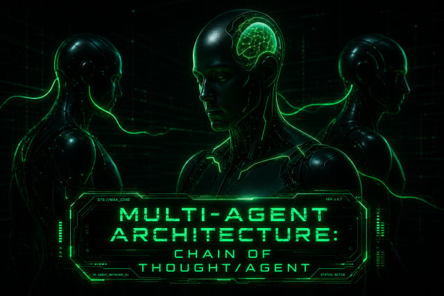 Multi-Agent Architecture: Chain of Thought/Agent