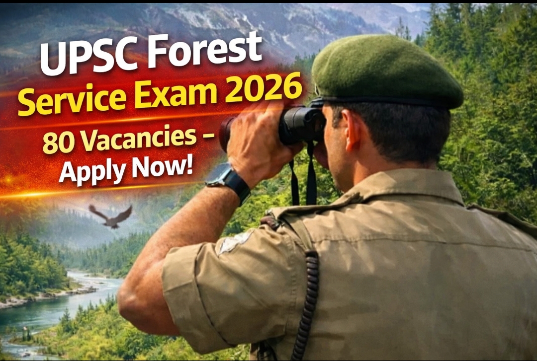 UPSC IFoS 2026 Notification Released – 80 Forest Service Jobs, Apply Online Before 24 Feb