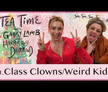 Thumbnail for 71. Class Clowns/Weird Kids | Tea Time with Gabby Lamb & ...
