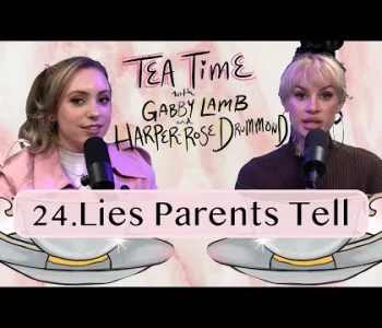 Thumbnail for 25. Pet Peeves | Tea Time with Gabby Lamb & Harper-Rose D...