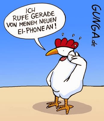 Huhn: Ich rufe gerade von meinem neuen ei phone an!