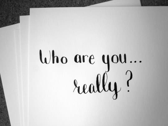 Who really are you?