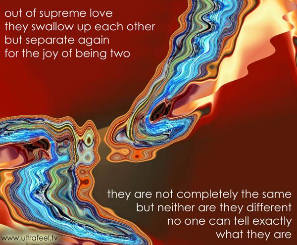 Out of supreme love, separation, swallow up, advaita poetry, non-duality