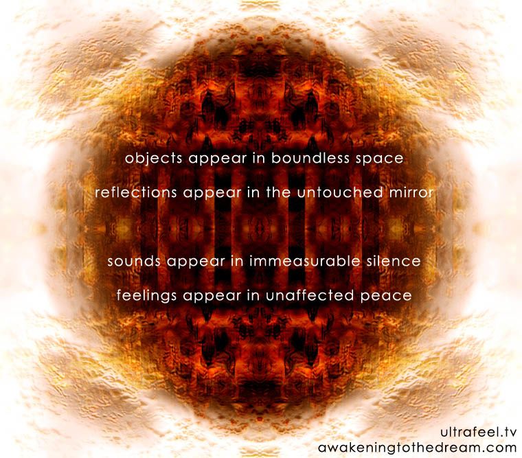 Boundless Space - Unaffected Peace - Untouched Mirror - Immeasurable Silence