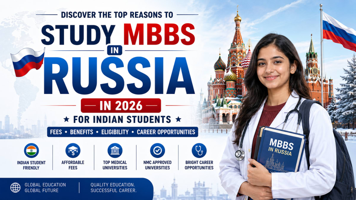 Top Reasons to Choose MBBS in Russia in 2026 for Indian Students