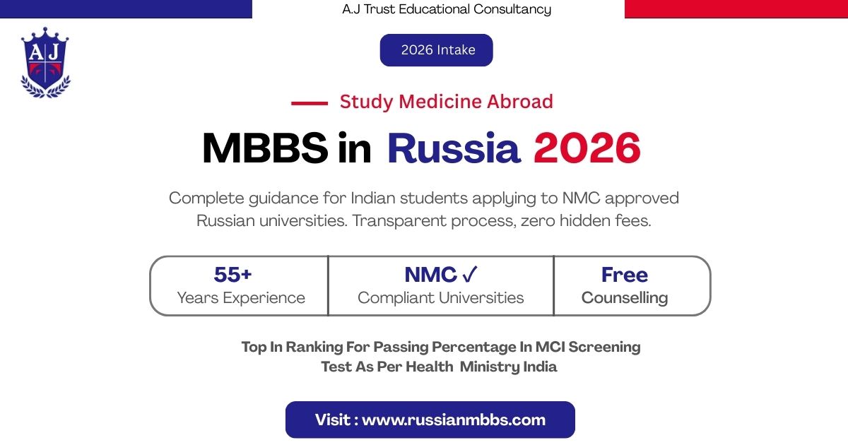 MBBS in Russia 2026 - NMC Approved Universities | A.J Trust