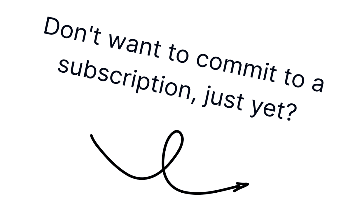 Don't want to commit?