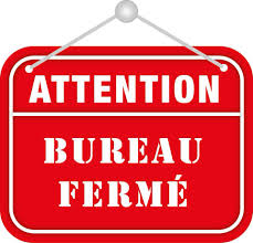 Avis : Fermeture du bureau