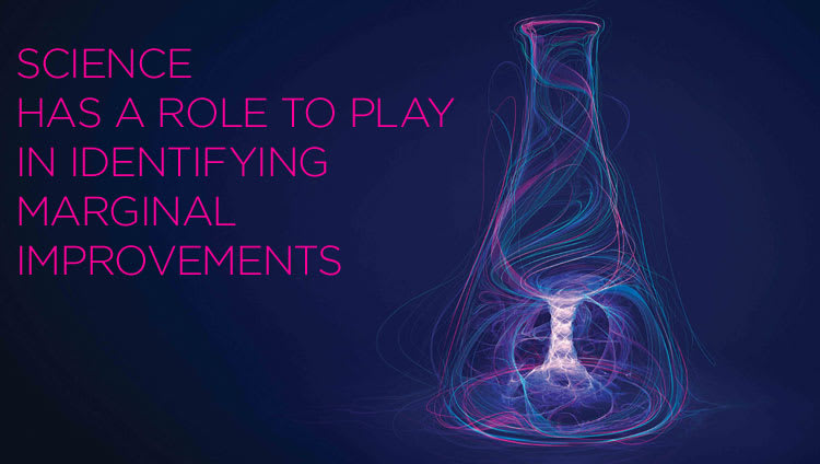 Science has a role to play in identifying marginal improvements