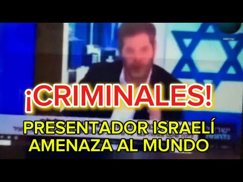 Presentador psicópata israelí amenaza al mundo