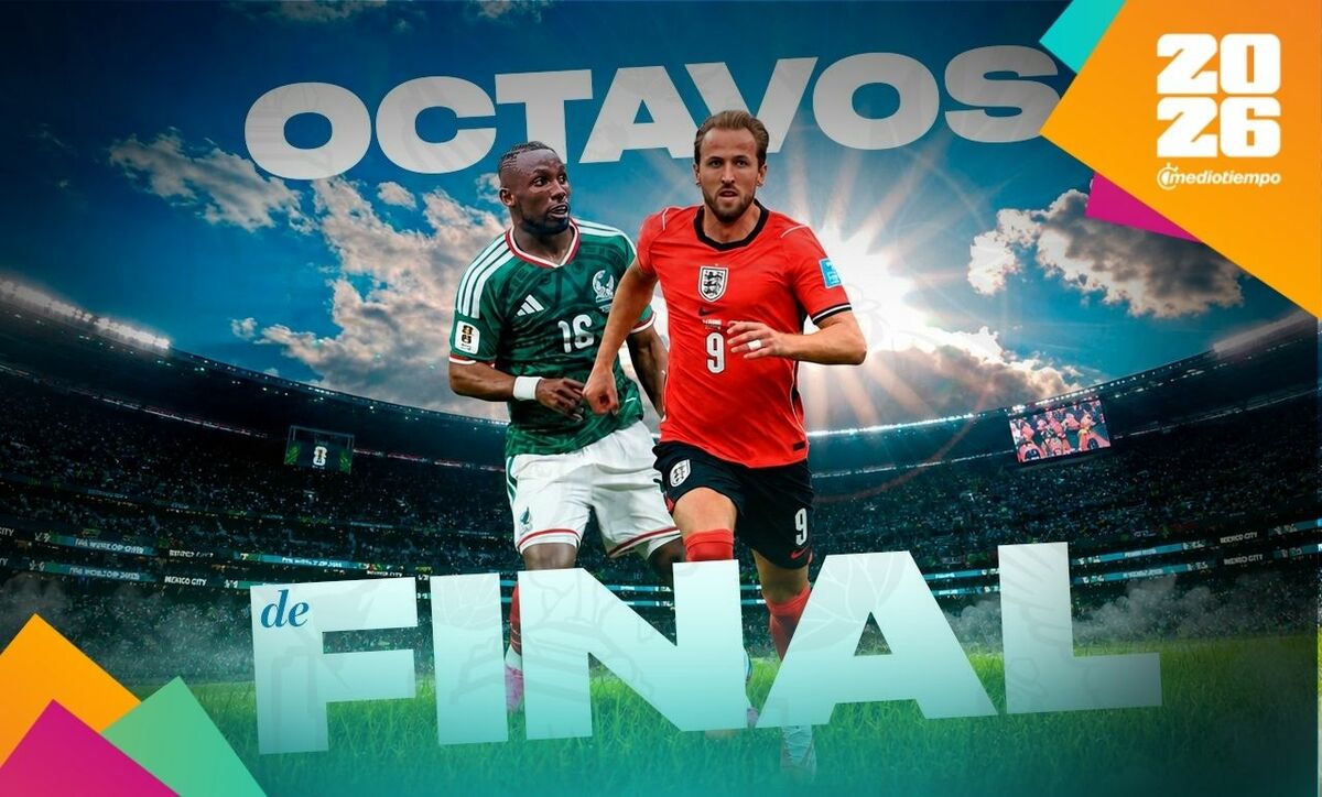 México vs Inglaterra en los octavos del Mundial 2026: fecha, hora y transmisión del partido