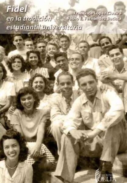 Publican obra sobre la relación de Fidel Castro con el movimiento estudiantil de la Universidad de La Habana