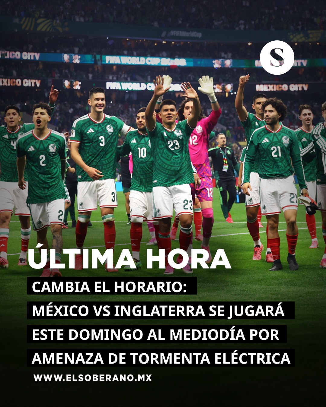 Cambian horario del partido México vs Inglaterra por amenaza de tormenta eléctrica en CDMX