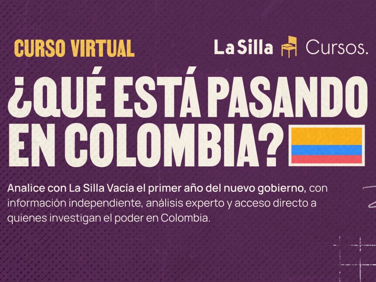 La Silla Vacía ofrece curso para analizar el primer año del gobierno de Abelardo de la Espriella