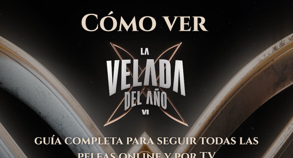 Guía para ver La Velada del Año VI en vivo y en directo