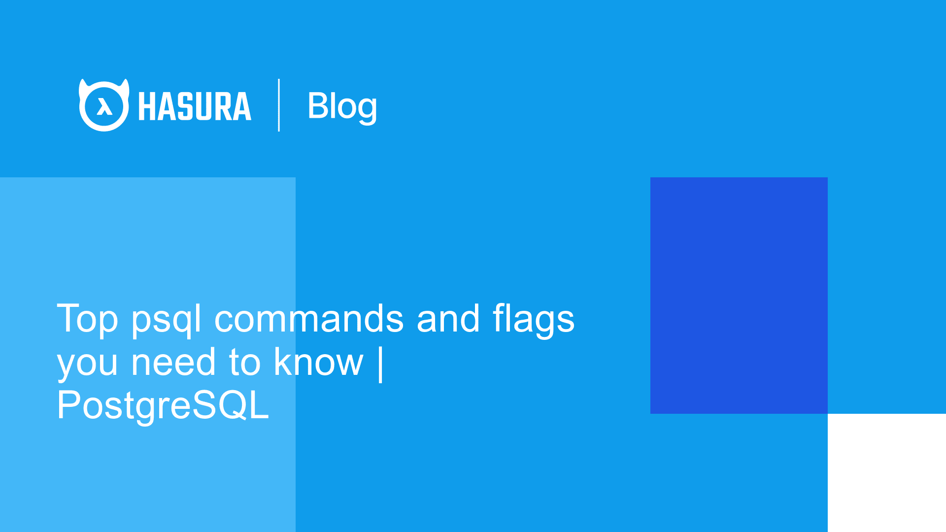 Top psql commands and flags you need to know | PostgreSQL