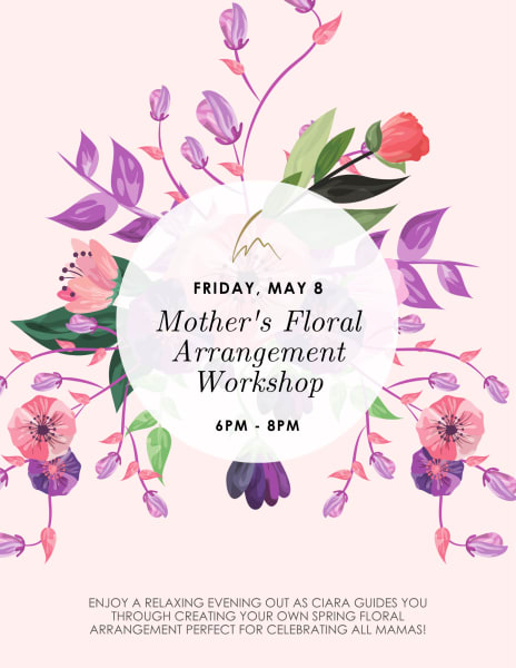 MOTHER's DAY FLORAL ARRANGEMENT WORKSHOP