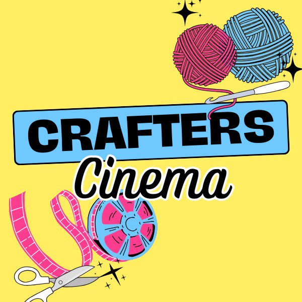 Crafters Cinema