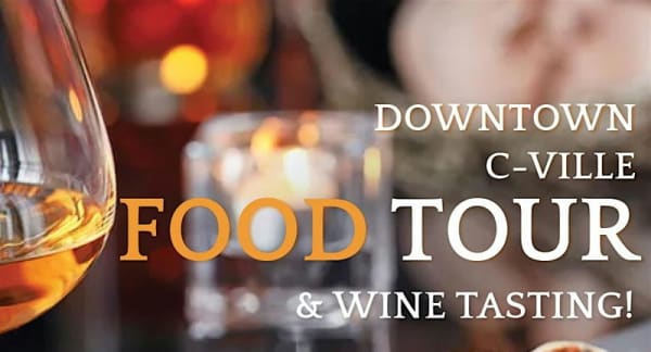 Downtown C-ville Food Tour + Wine Tasting