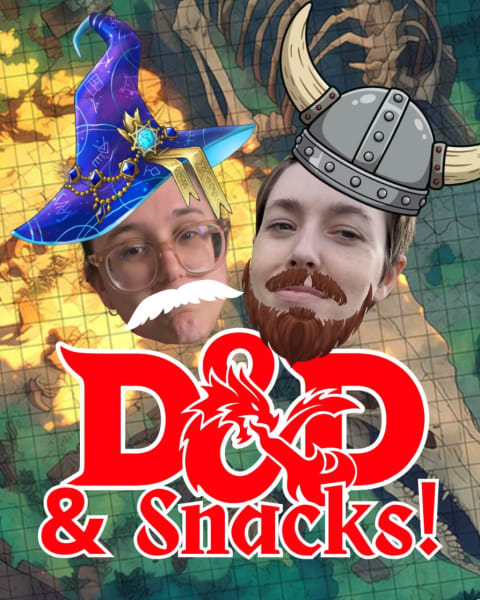 Dungeons & Dragons (& Snacks)