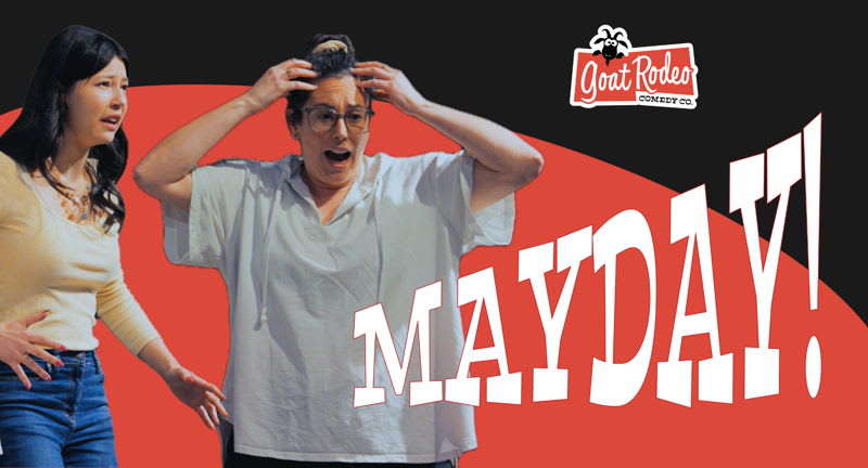 Mayday! An Improv Comedy Show