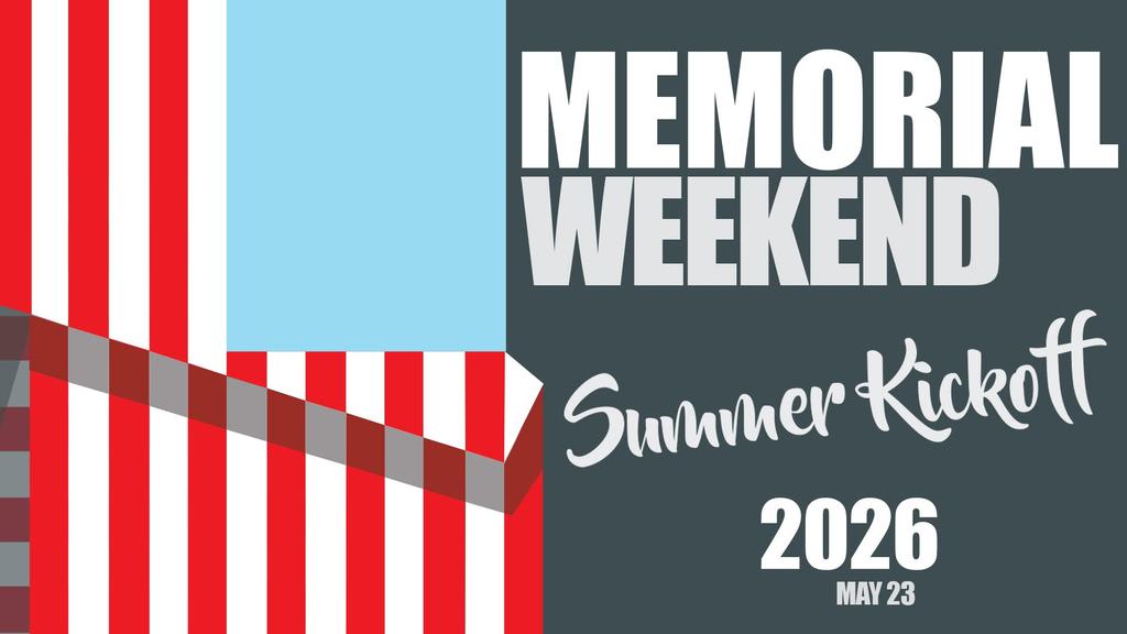 Memorial Weekend: Summer Kickoff!