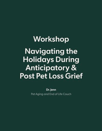 Workshop: Navigating the Holidays During Anticipatory & Post Pet Loss Grief