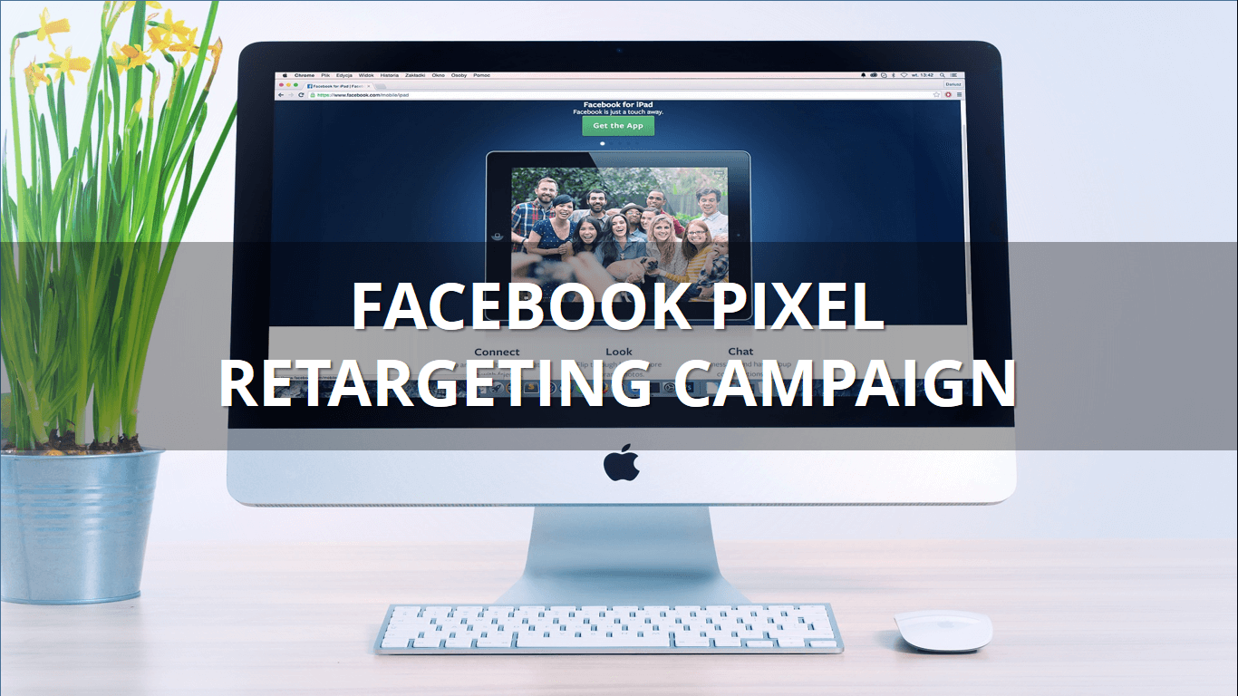 Facebook Pixel Retargeting Campaign