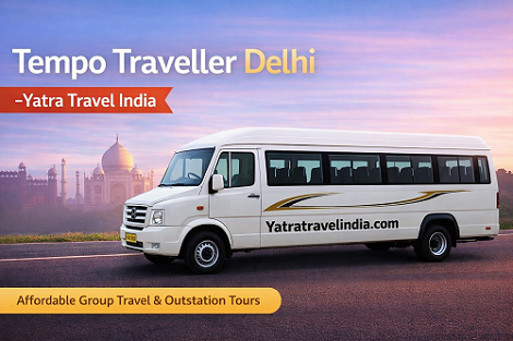 Ultimate Guide to Tempo Traveller in Delhi – Affordable Group Travel & Outstation Tours (2026)