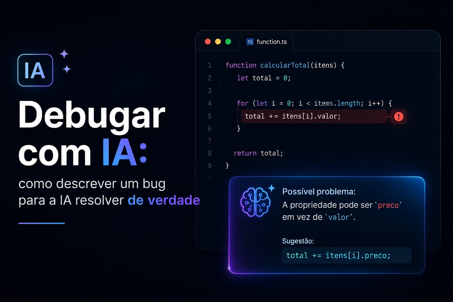 Debugar com IA: como descrever um bug para a IA resolver de verdade