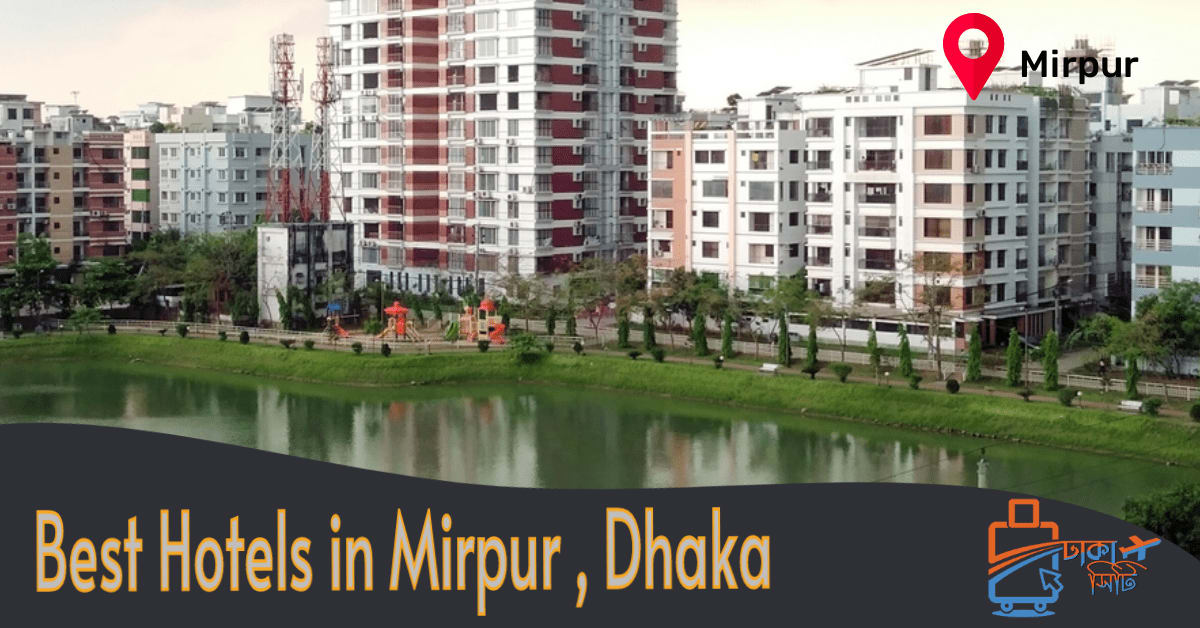 10 Best Abashik Hotels in Mirpur 24/7 Dhaka City