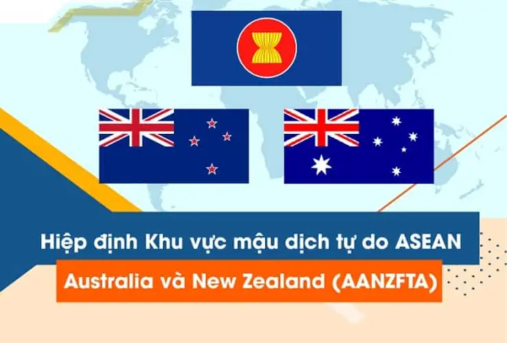 Hiệp định AANZFTA là gì? Tất cả những gì bạn cần biết về hiệp định thương mại tự do này. 6 Hiệp định AANZFTA là gì? Tất cả những gì bạn cần biết về hiệp định thương mại tự do này.