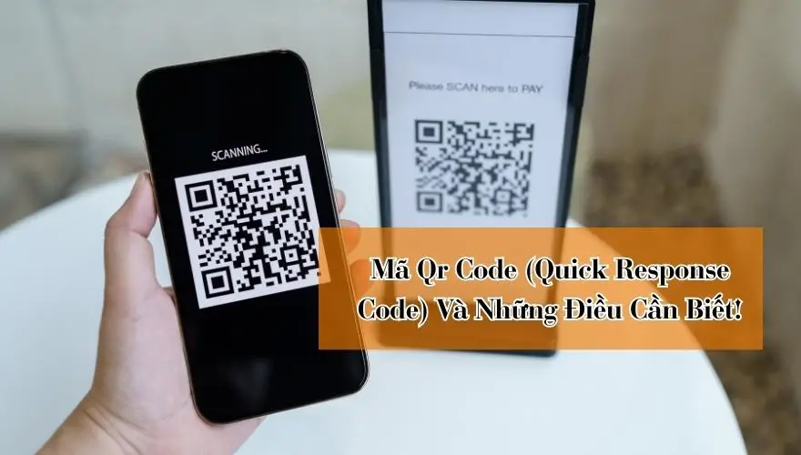 QR Code là gì? Lịch sử, ứng dụng, bảo mật và tiềm năng phát triển tương lai