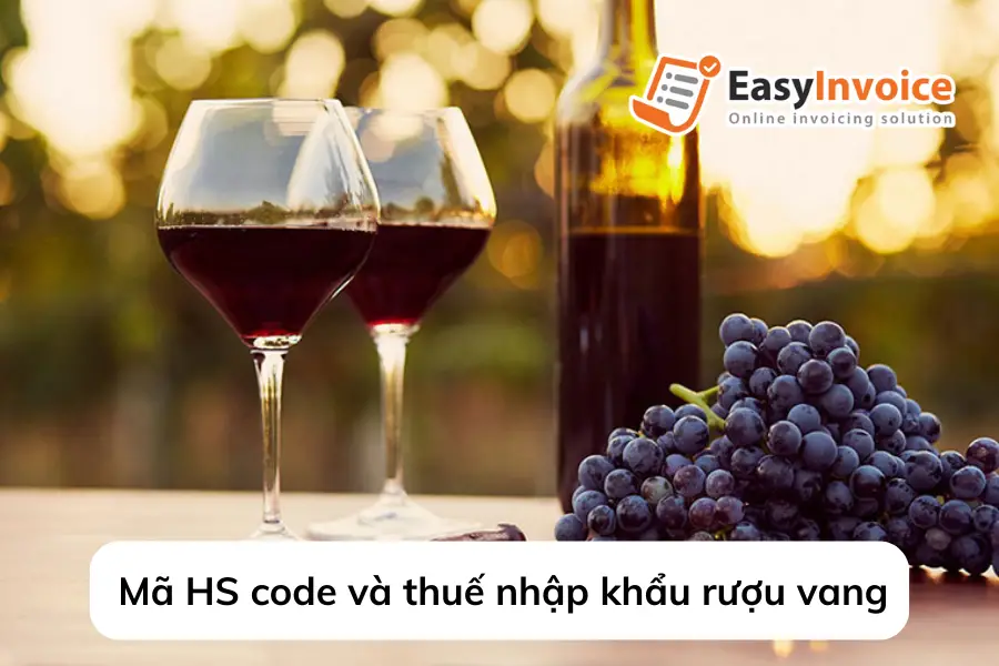 Thủ tục nhập khẩu rượu Hướng dẫn chi tiết cho doanh nghiệp