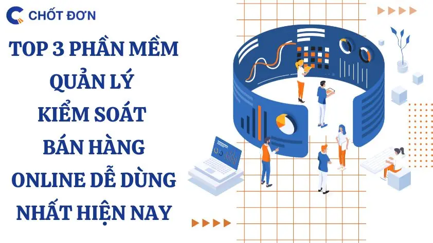 Quản lý đơn hàng trực tuyến - Giải pháp tối ưu và cần thiết cho doanh nghiệp hiện đại 7 Quản lý đơn hàng trực tuyến - Giải pháp tối ưu và cần thiết cho doanh nghiệp hiện đại