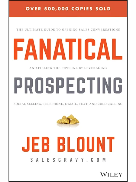 Fanatical Prospecting: The Ultimate Guide to Openi...