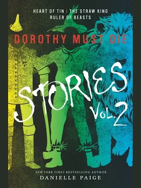 Dorothy Must Die: Stories Vol. 2 (Dorothy Must Die...