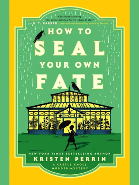 How to Seal Your Own Fate: A Novel (Castle Knoll F...