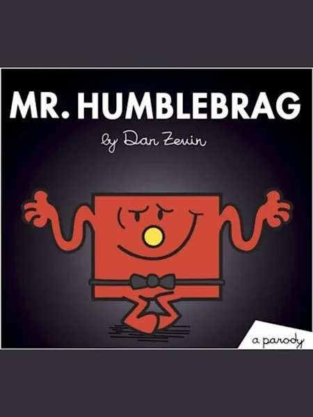 Mr. Humblebrag: A Parody