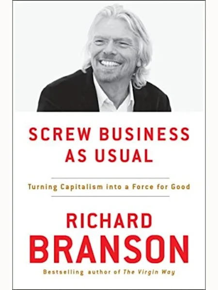 Screw Business as Usual: Turning Capitalism Into a...