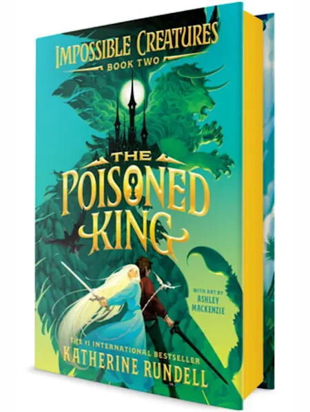 The Poisoned King (Impossible Creatures #2)