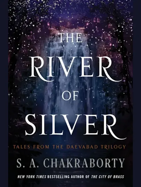 The River of Silver: Tales from the Daevabad Trilo...