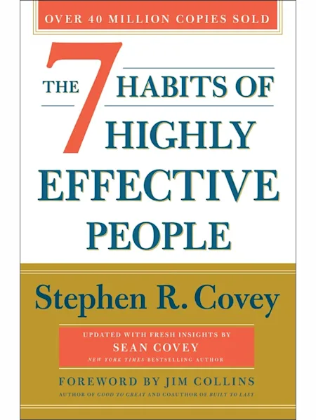 The 7 Habits of Highly Effective People