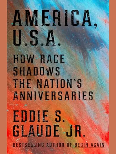 America, U.S.A.: How Race Shadows the Nation's Ann...