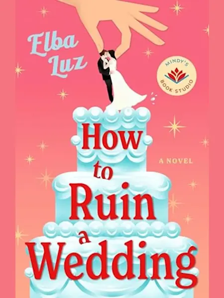 How to Ruin a Wedding: A Novel