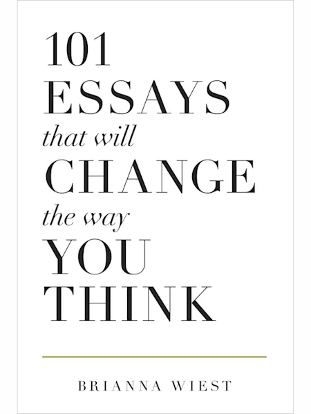 101 Essays That Will Change The Way You Think