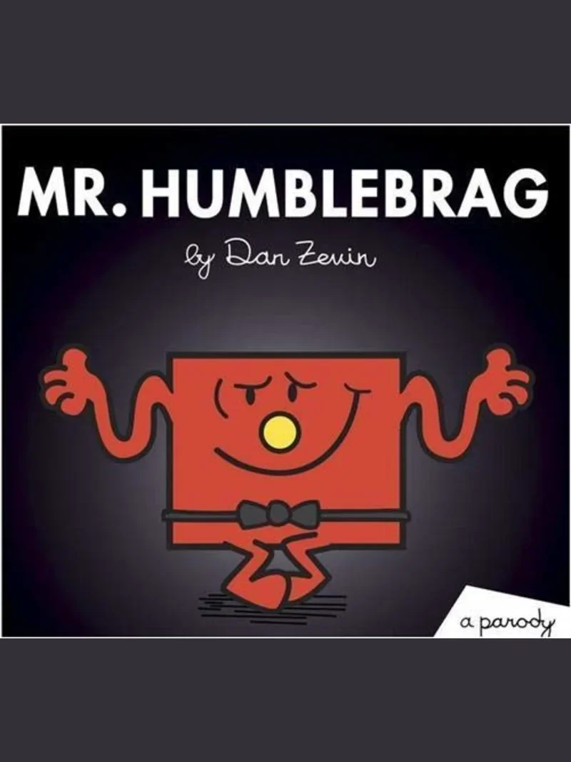 Mr. Humblebrag: A Parody