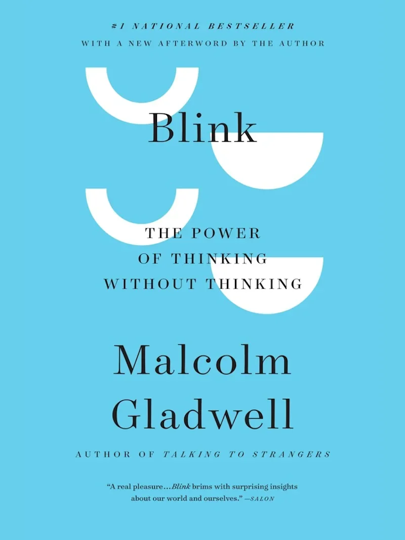 Blink: The Power of Thinking Without Thinking