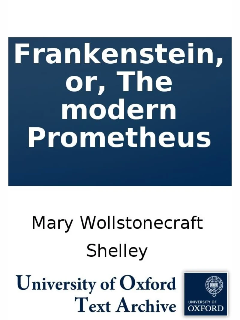 Frankenstein; or, The Modern Prometheus